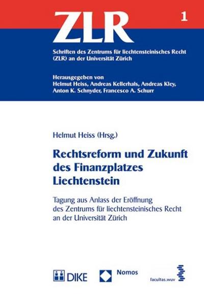 Rechtsreform und Zukunft des Finanzplatzes Liechtenstein