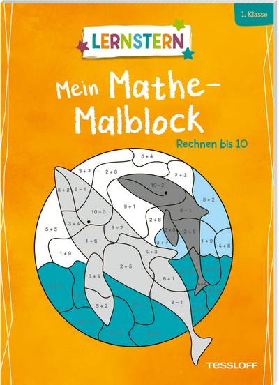 LERNSTERN. Mein Mathe-Malblock. Rechnen bis 10