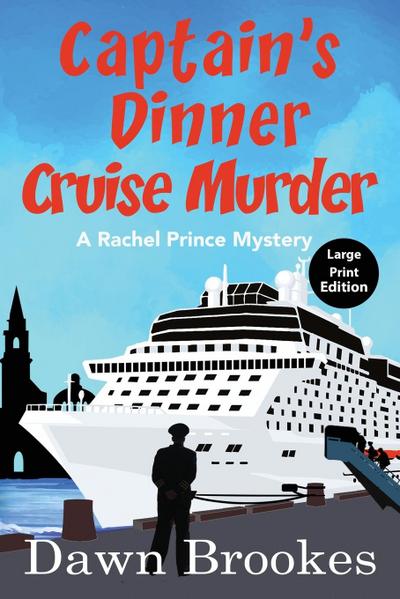 Captain’s Dinner Cruise Murder Large Print Edition
