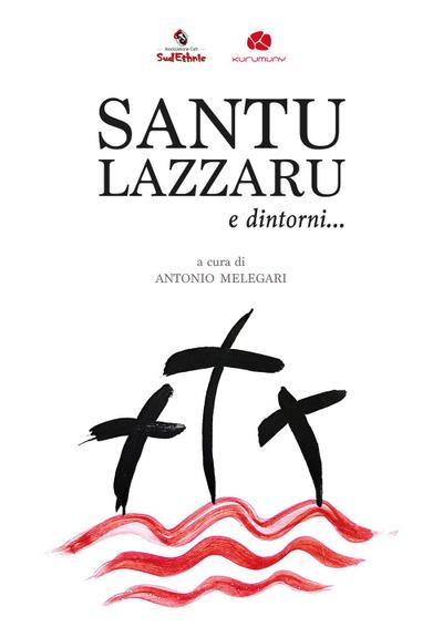 Santu Lazzaru e dintorni... Un viaggio tra canti e riti dell