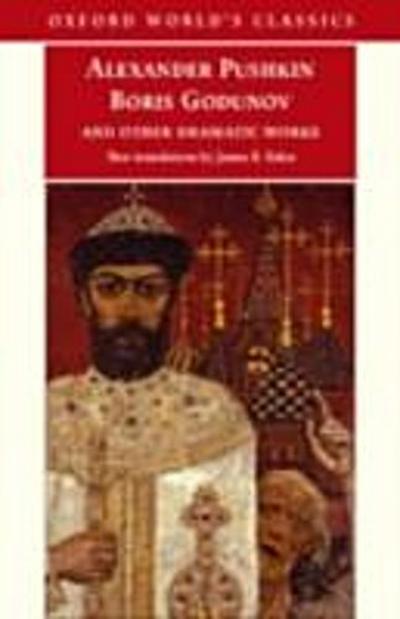 Boris Godunov and Other Dramatic Works