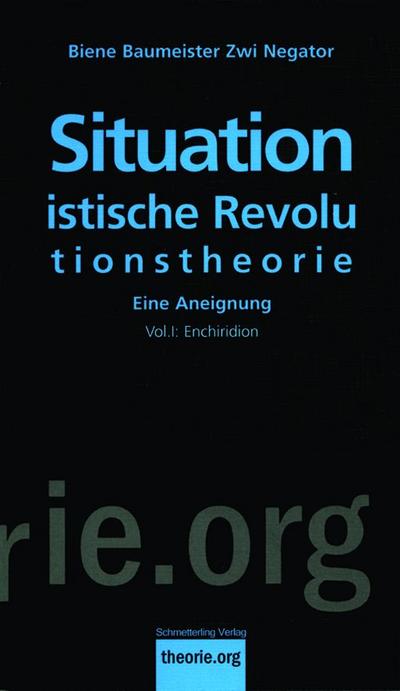 Situationistische Revolutionstheorie Kleines Organon