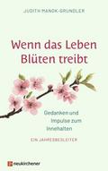 Wenn das Leben Blüten treibt