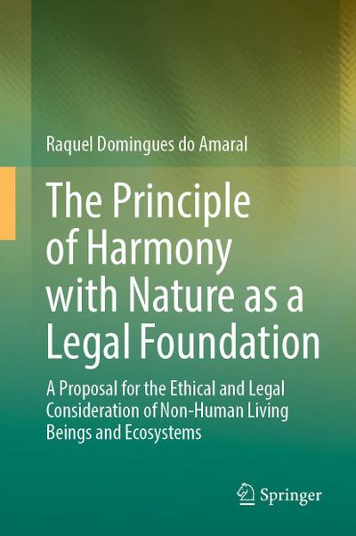 The Principle of Harmony with Nature as a Legal Foundation