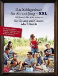 Das Schlagerbuch für Alt und Jung XXL