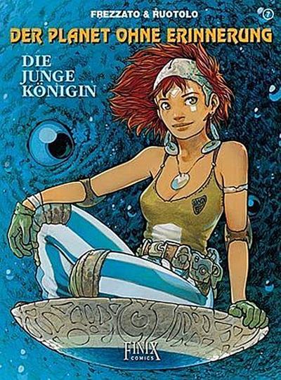 Der Planet ohne Erinnerung - Die junge Königin