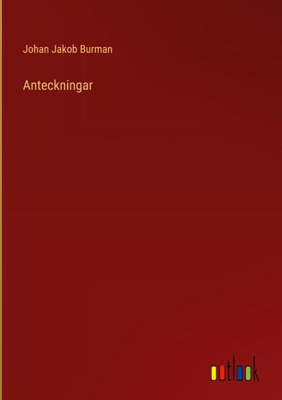 Anteckningar - Johan Jakob Burman