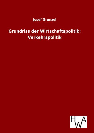 Grundriss der Wirtschaftspolitik: Verkehrspolitik