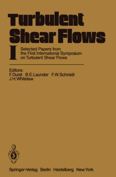 Turbulent Shear Flows I