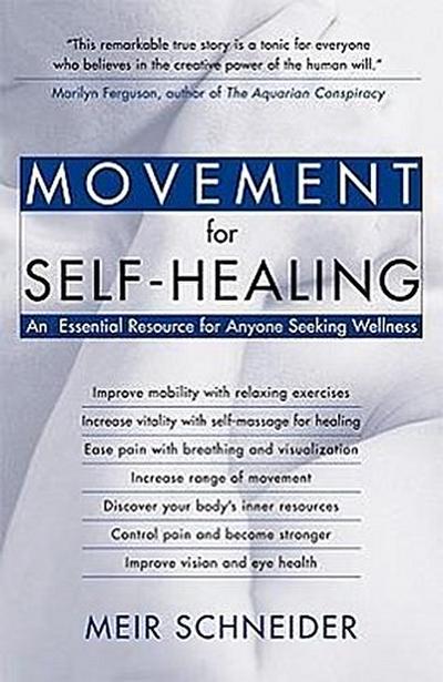 Movement for Self-Healing: An Essential Resource for Anyone Seeking Wellness