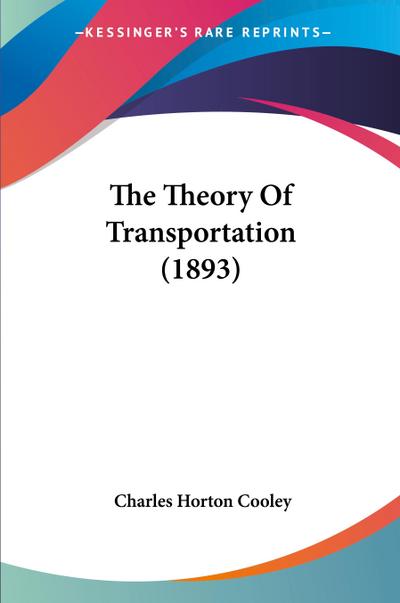 The Theory Of Transportation (1893)