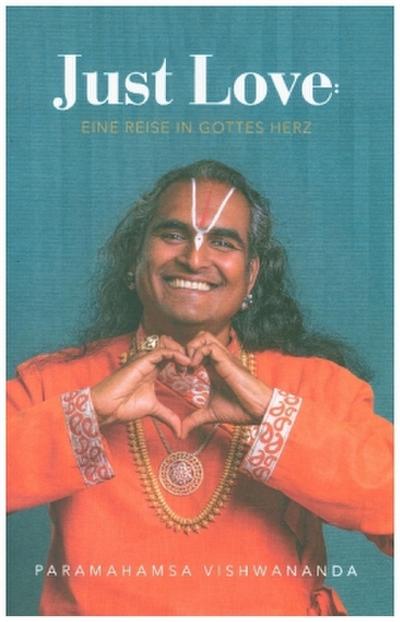 Just Love: Journey into the Heart of God