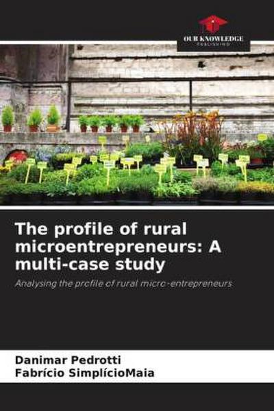 The profile of rural microentrepreneurs: A multi-case study