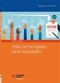 Politische Partizipation durch neue Medien - (wie) verändert sie unsere Demokratie?