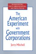 The American Experiment with Government Corporations