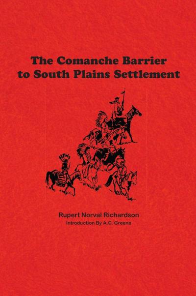 The Comanche Barrier to South Plains Settlement