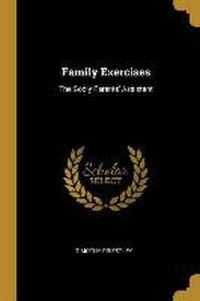 Family Exercises: The Godly Parents’ Assistant