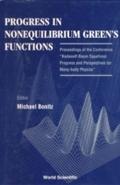 Progress In Nonequilibrium Green’s Functions