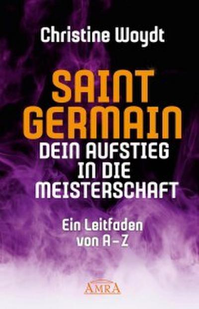 SAINT GERMAIN. Dein Aufstieg in die Meisterschaft