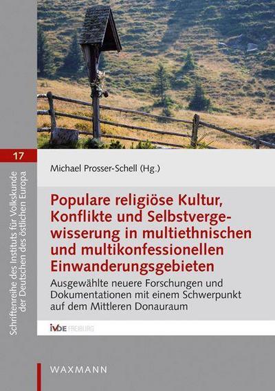 Populare religiöse Kultur, Konflikte und Selbstvergewisserung in multiethnischen und multikonfessionellen Einwanderungsgebieten