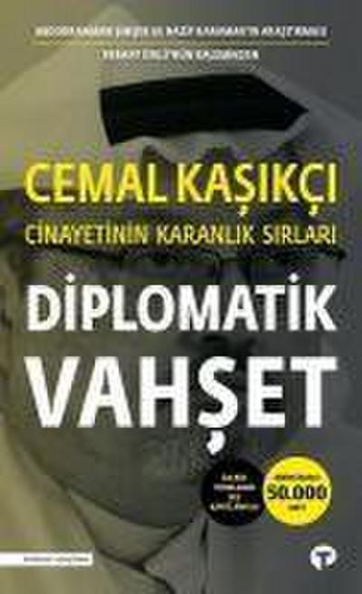 Diplomatik Vahset - Cemal Kasikci