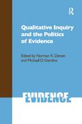 Qualitative Inquiry and the Politics of Evidence