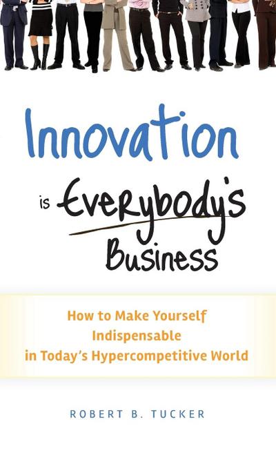 Innovation Is Everybody’s Business