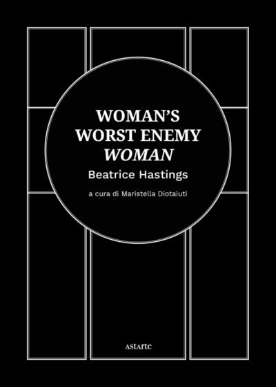 Woman’s worst enemy: woman. Ediz. italiana e inglese