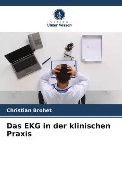 Das EKG in der klinischen Praxis