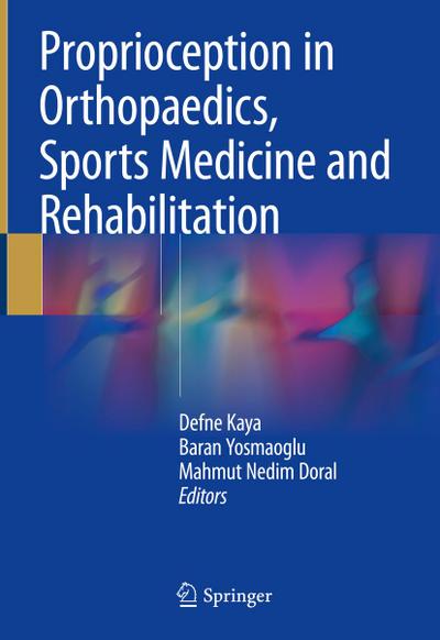 Proprioception in Orthopaedics, Sports Medicine and Rehabilitation