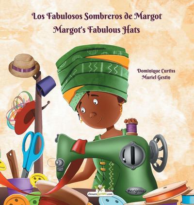 Los Fabulosos Sombreros de Margot - Margot’s Fabulous Hats