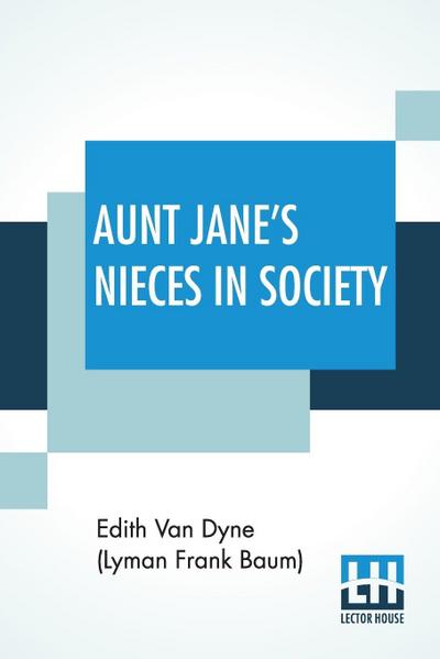 Aunt Jane’s Nieces In Society