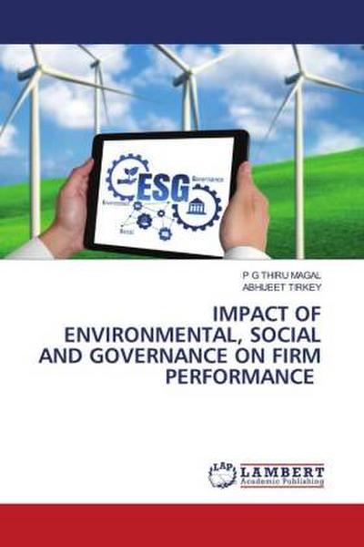 IMPACT OF ENVIRONMENTAL, SOCIAL AND GOVERNANCE ON FIRM PERFORMANCE