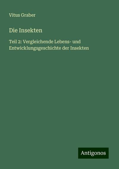 Graber, V: Insekten