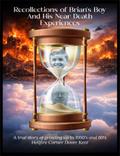 Recollections Of "Brian’s Boy" And His Near-Death Experiences