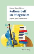 Kulturarbeit im Pflegeheim