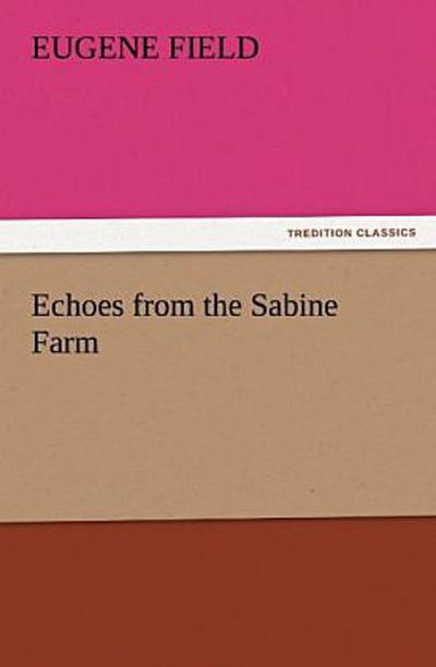 Echoes from the Sabine Farm