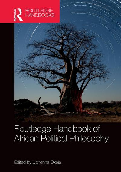 Routledge Handbook of African Political Philosophy