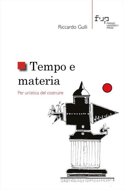 Tempo e materia. Per un’etica del costruire