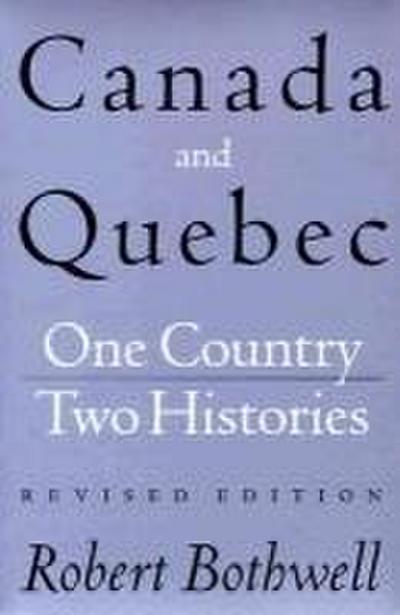 Canada and Quebec: One Country, Two Histories