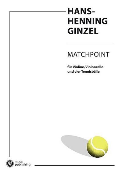 Matchpointfür Violine, Violoncello und 4 Tennisbälle