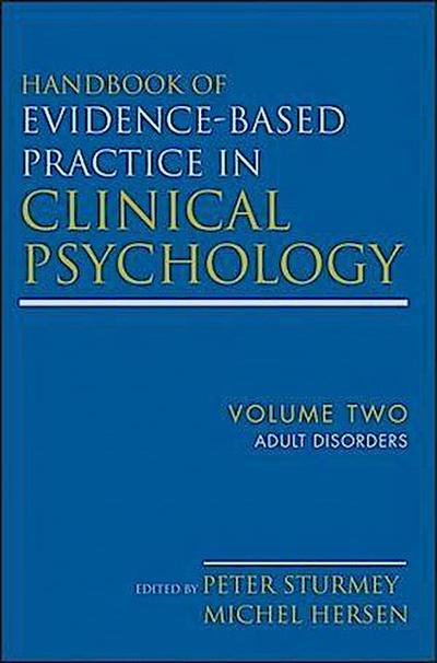 Handbook of Evidence-Based Practice in Clinical Psychology, Volume 2, Adult Disorders