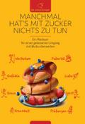 Manchmal hat’s mit Zucker Nichts zu tun