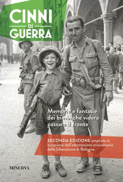 Cinni di guerra. Memorie e fantasie dei bimbi che videro passare il fronte