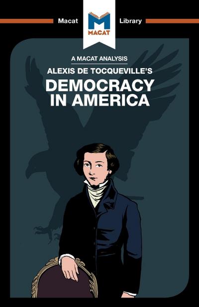 An Analysis of Alexis de Tocqueville’s Democracy in America