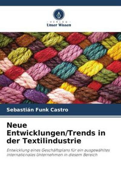 Neue Entwicklungen/Trends in der Textilindustrie