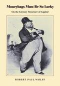 Moneybags Must Be So Lucky: On the Literary Structure of Capital