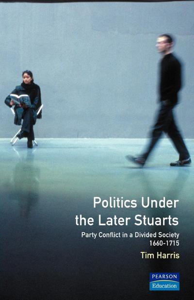 Politics under the Later Stuarts