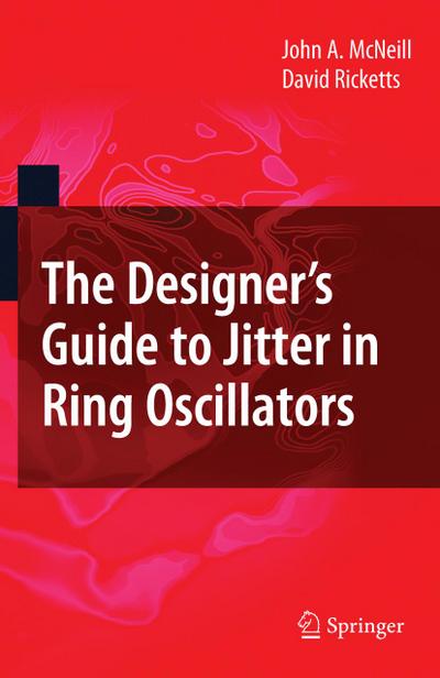 The Designer’s Guide to Jitter in Ring Oscillators