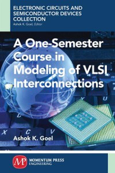 One-Semester Course in Modeling of VSLI Interconnections